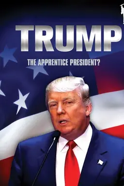 Donald Trump: The Apprentice President?