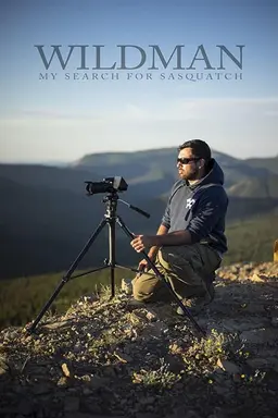 Wildman: My Search for Sasquatch