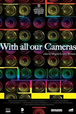 With All Our Cameras