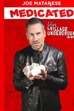 Joe Matarese: Medicated