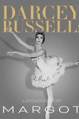 Darcey Bussell: Looking for Margot