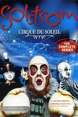 Cirque du Soleil: Solstrom Specials
