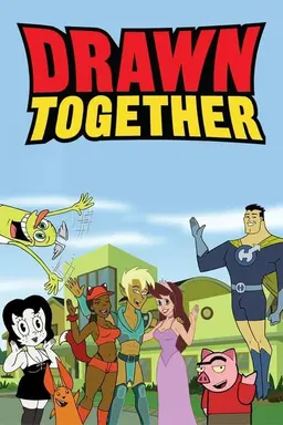 Drawn Together Season 1