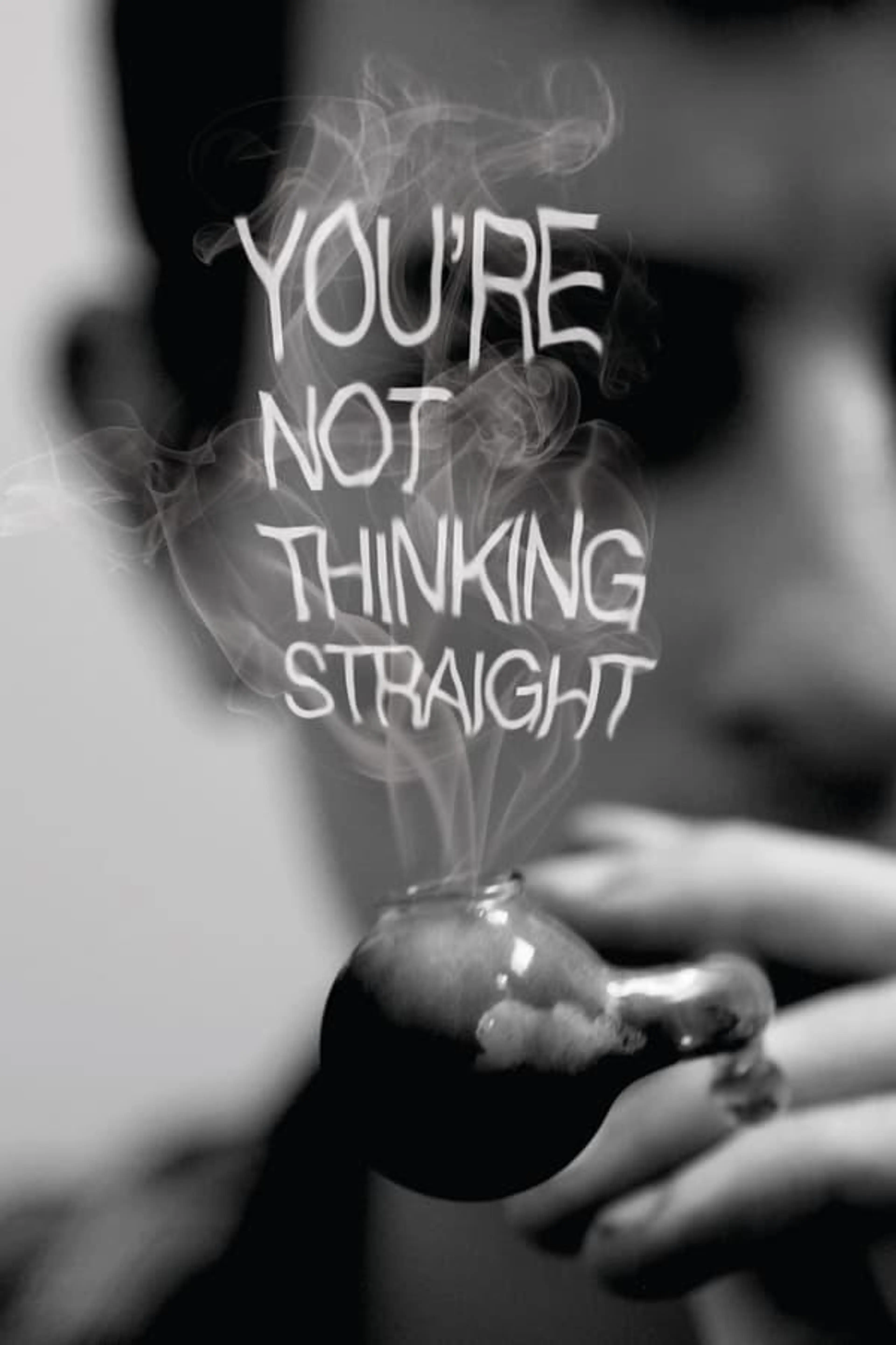 You're Not Thinking Straight