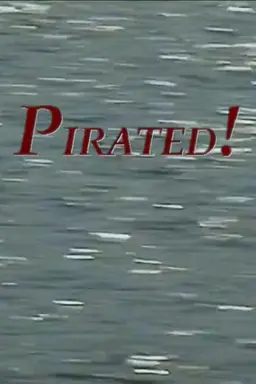 Pirated!