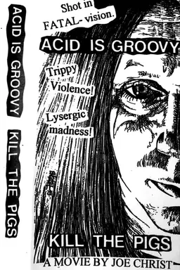 Acid Is Groovy Kill the Pigs