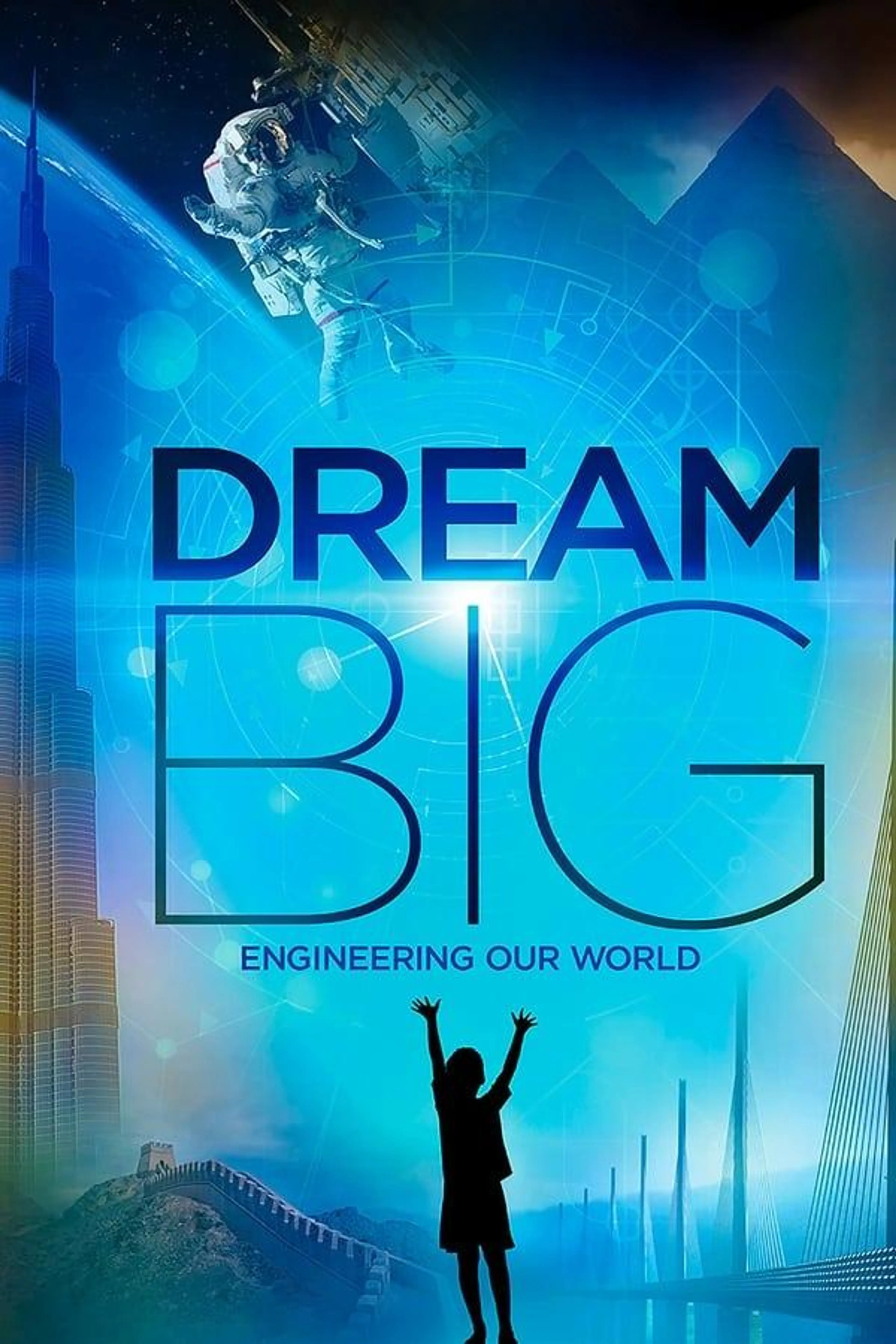 Dream Big: Engineering Our World