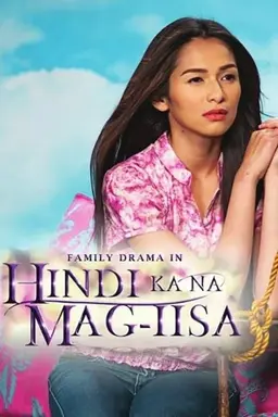 Hindi Ka Na Mag-iisa Season 1
