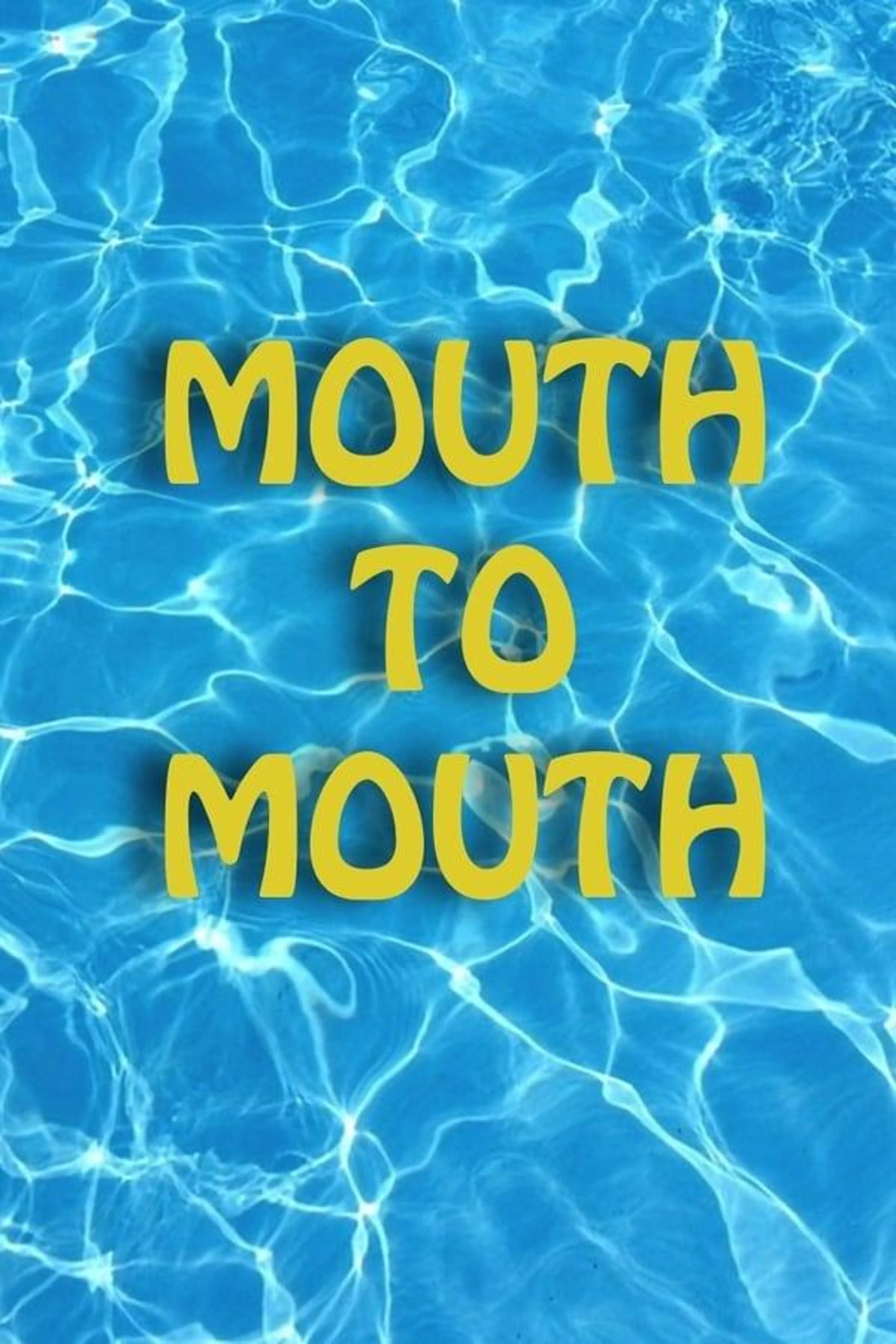 Mouth to Mouth