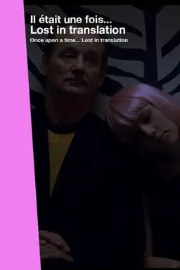 Once Upon a Time... Lost in Translation