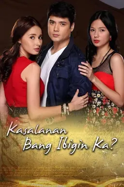 Kasalanan Bang Ibigin Ka? Season 1