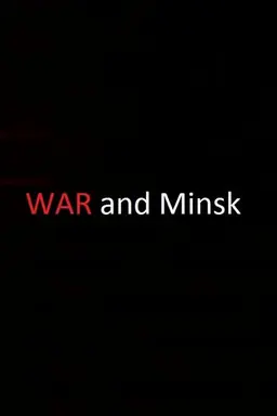 War and Minsk