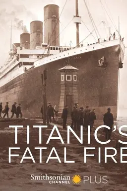Titanic's Fatal Fire