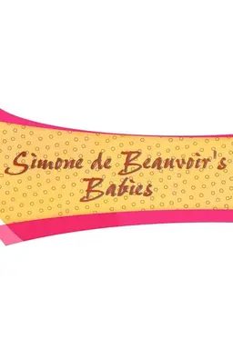 Simone de Beauvoir's Babies Series 1