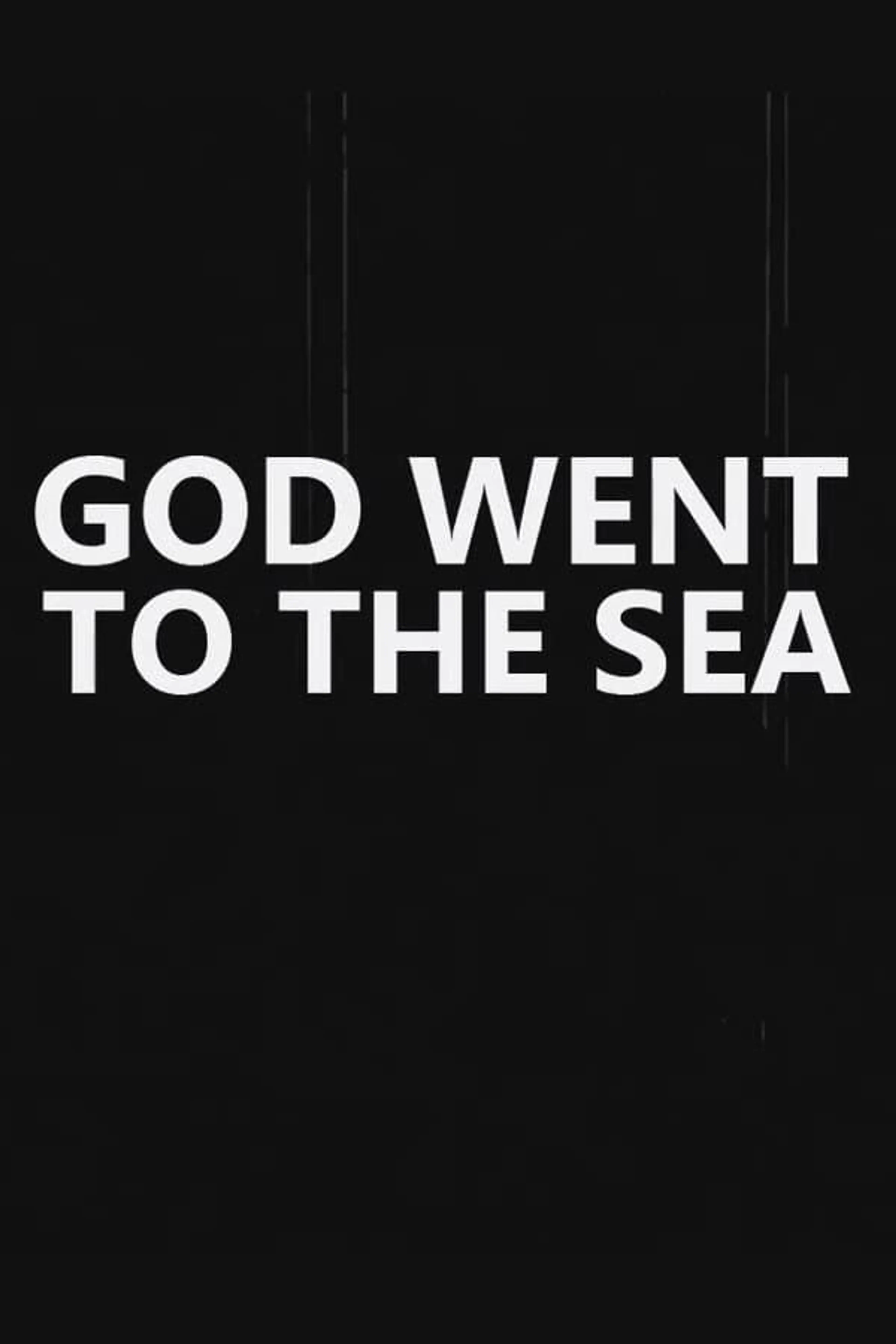 God Went to the Sea