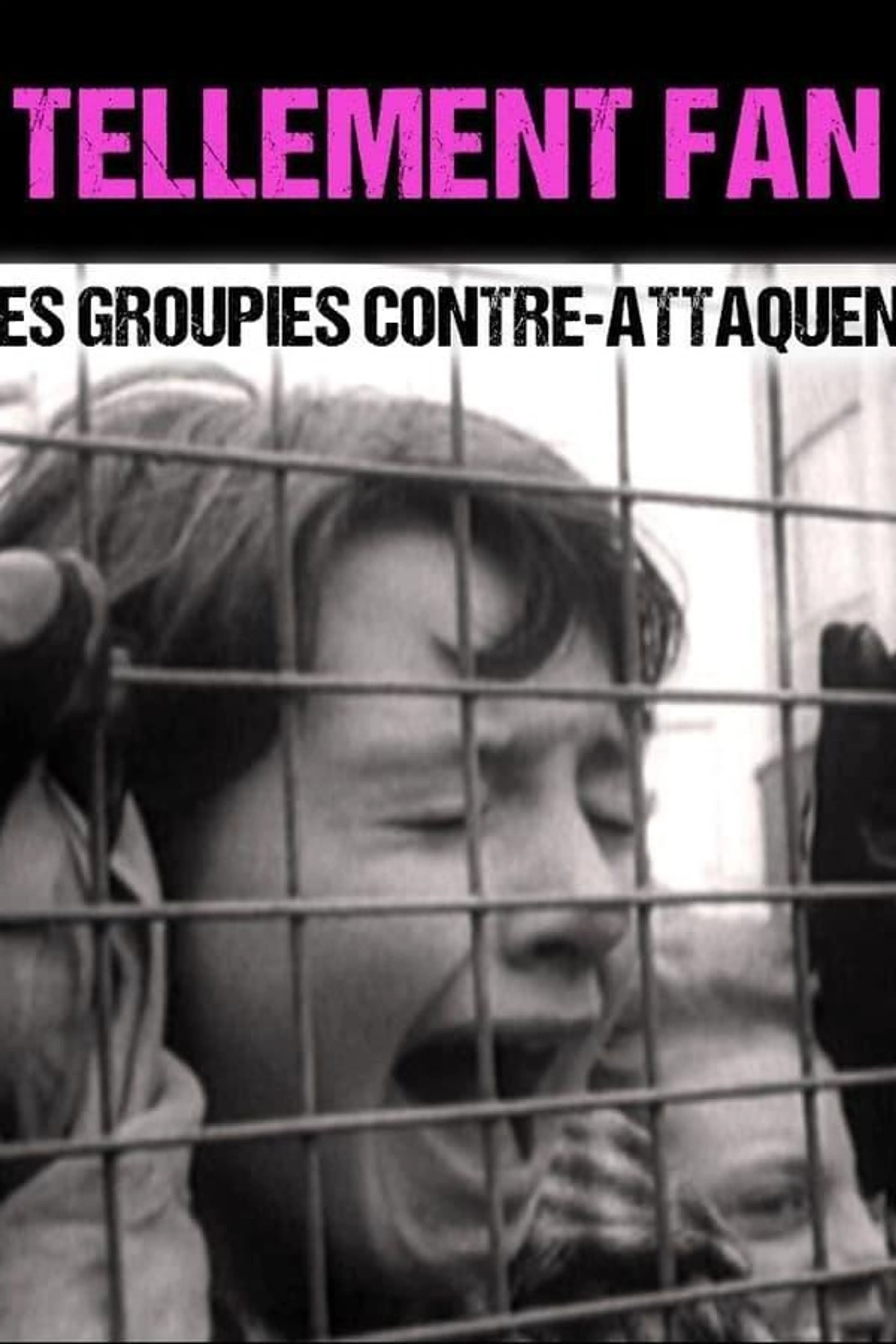 Tellement Fan - Les groupies contre-attaquent