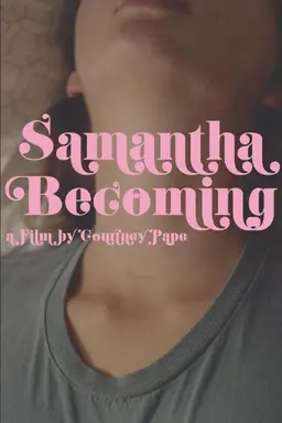Samantha Becoming