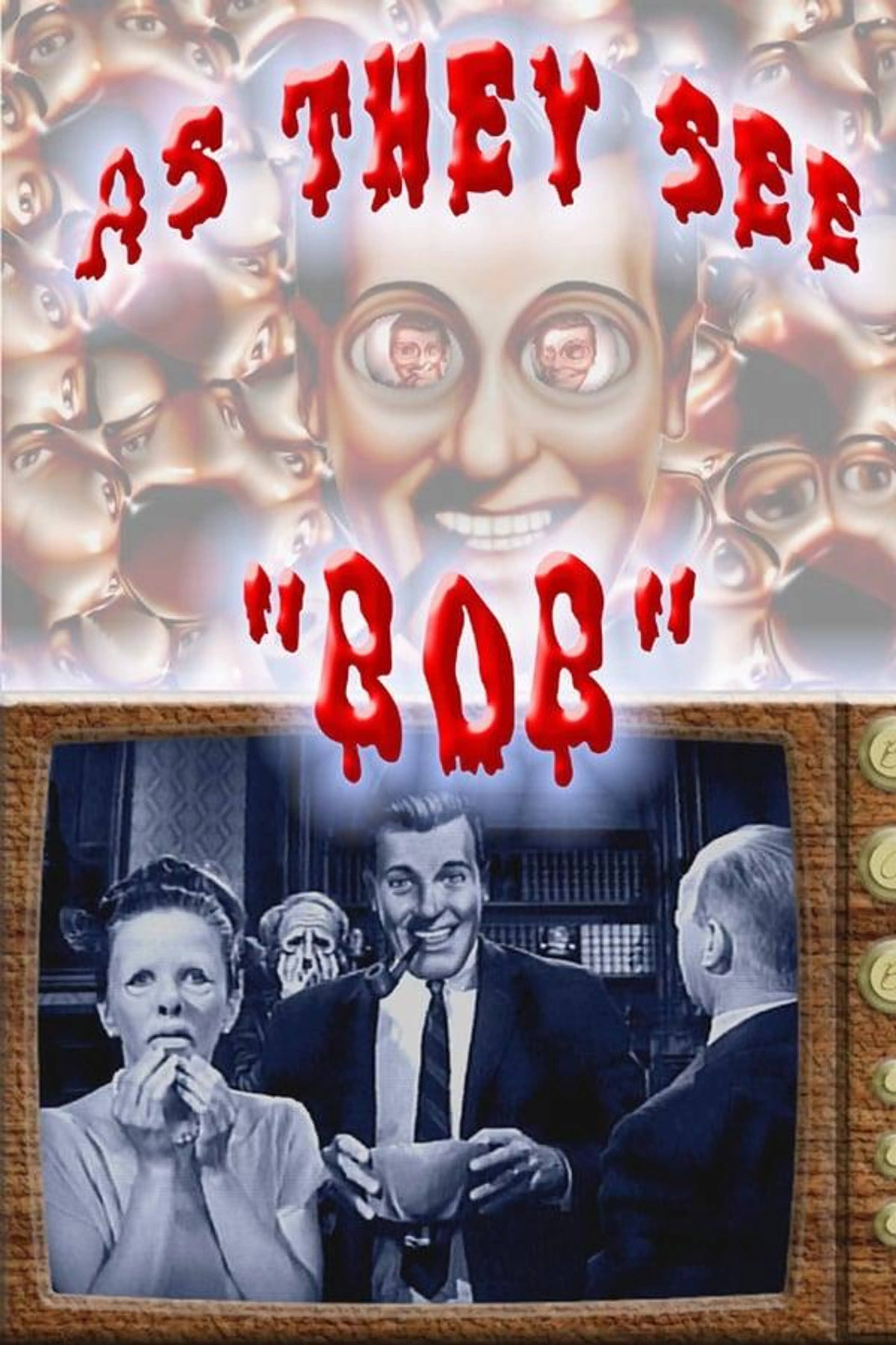 As They See Bob