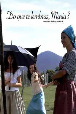 Do Que Te Lembras Maria?