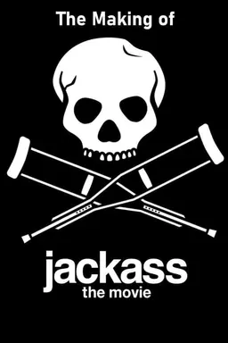 The Making of 'Jackass: The Movie'