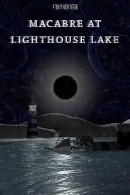 Macabre at Lighthouse Lake