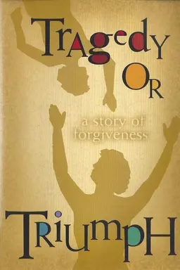 Tragedy or Triumph