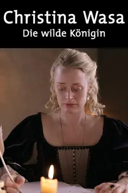 Drottning Kristina - Den vilda drottningen