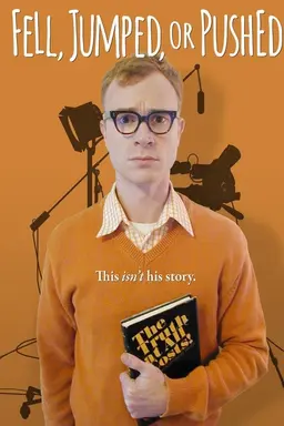 Fell, Jumped or Pushed