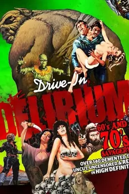 Drive-In Delirium: '60s and '70s Savagery