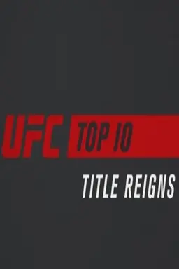 UFC Top 10 Title Reigns