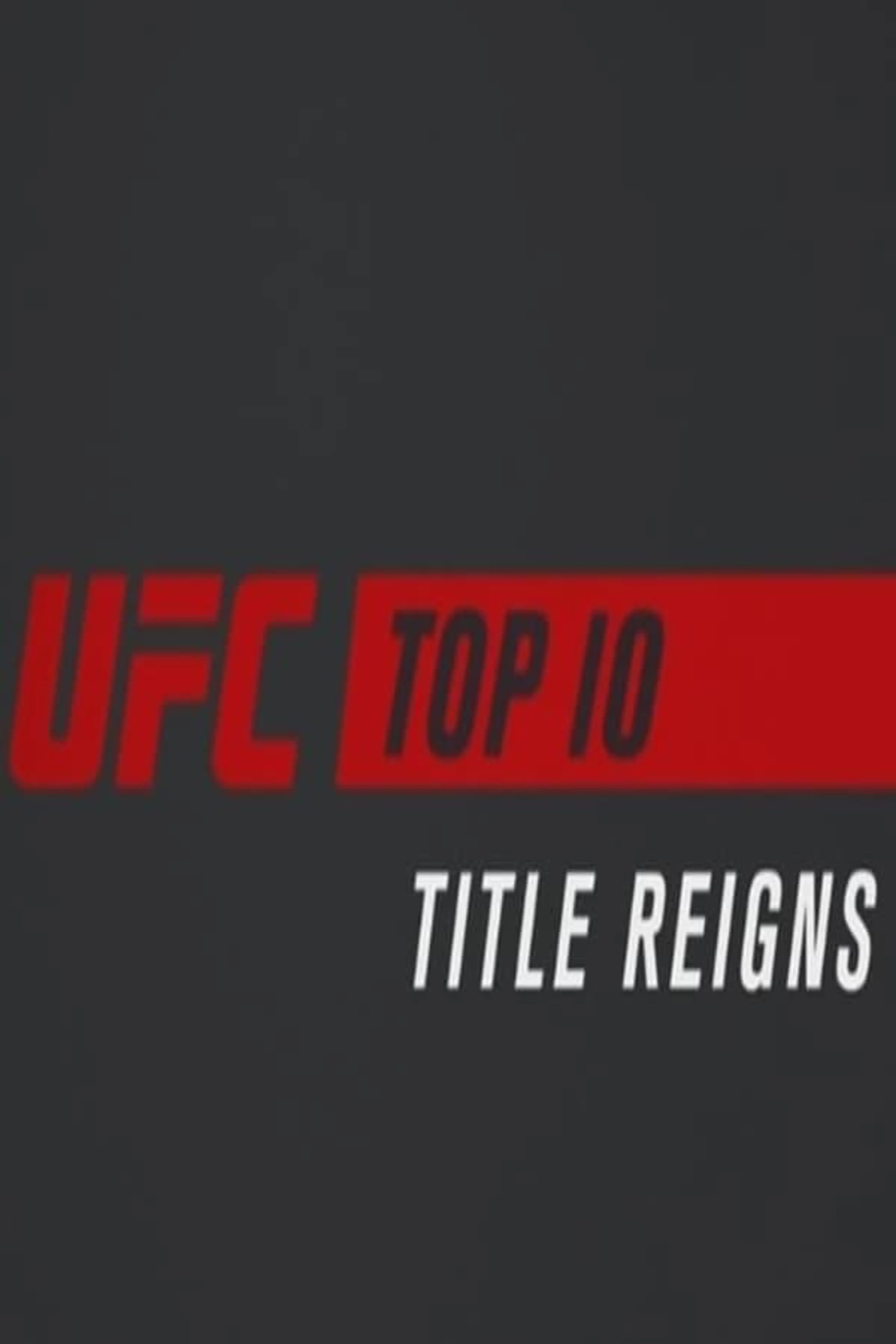 UFC Top 10 Title Reigns