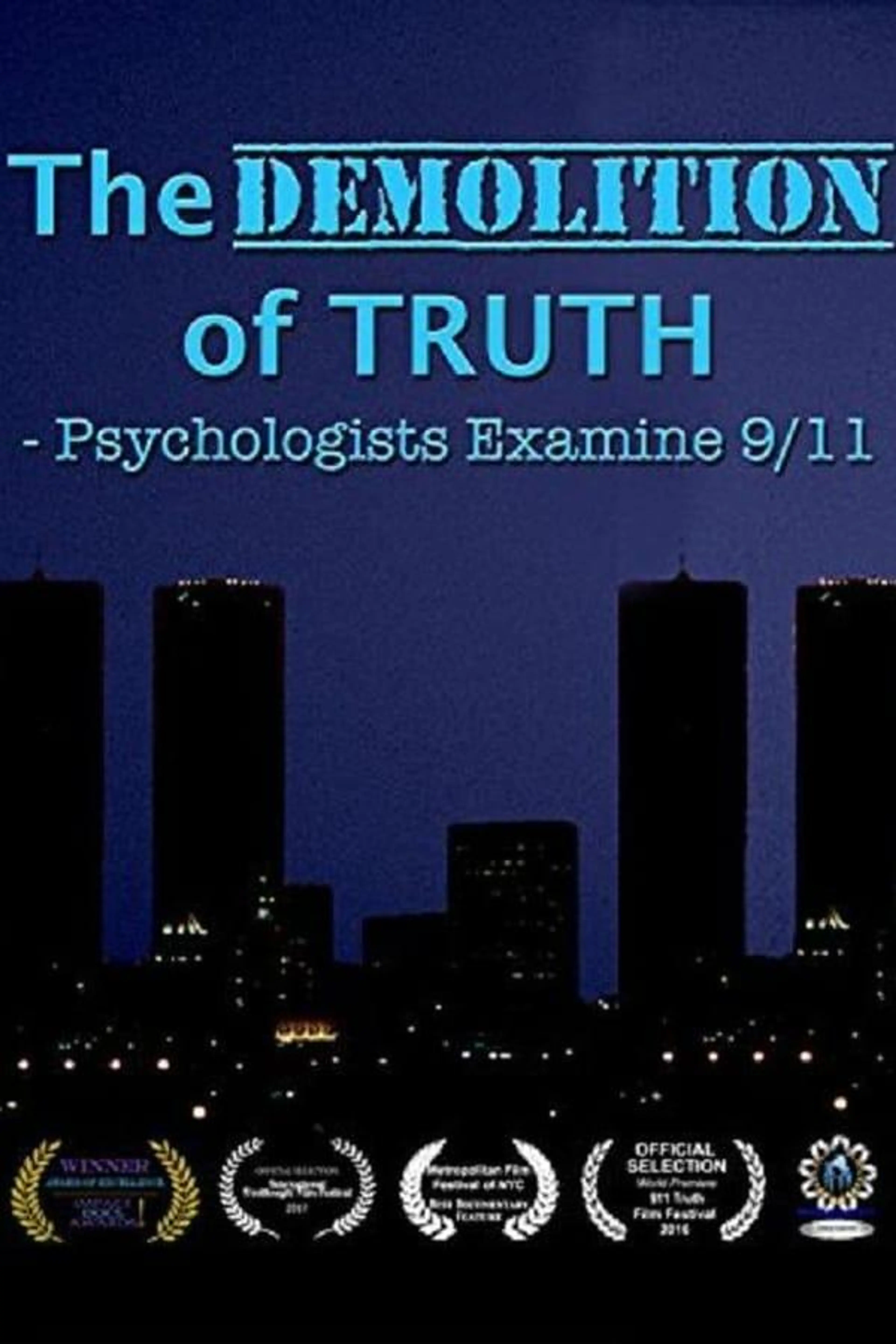 The Demolition of Truth-Psychologists Examine 9/11