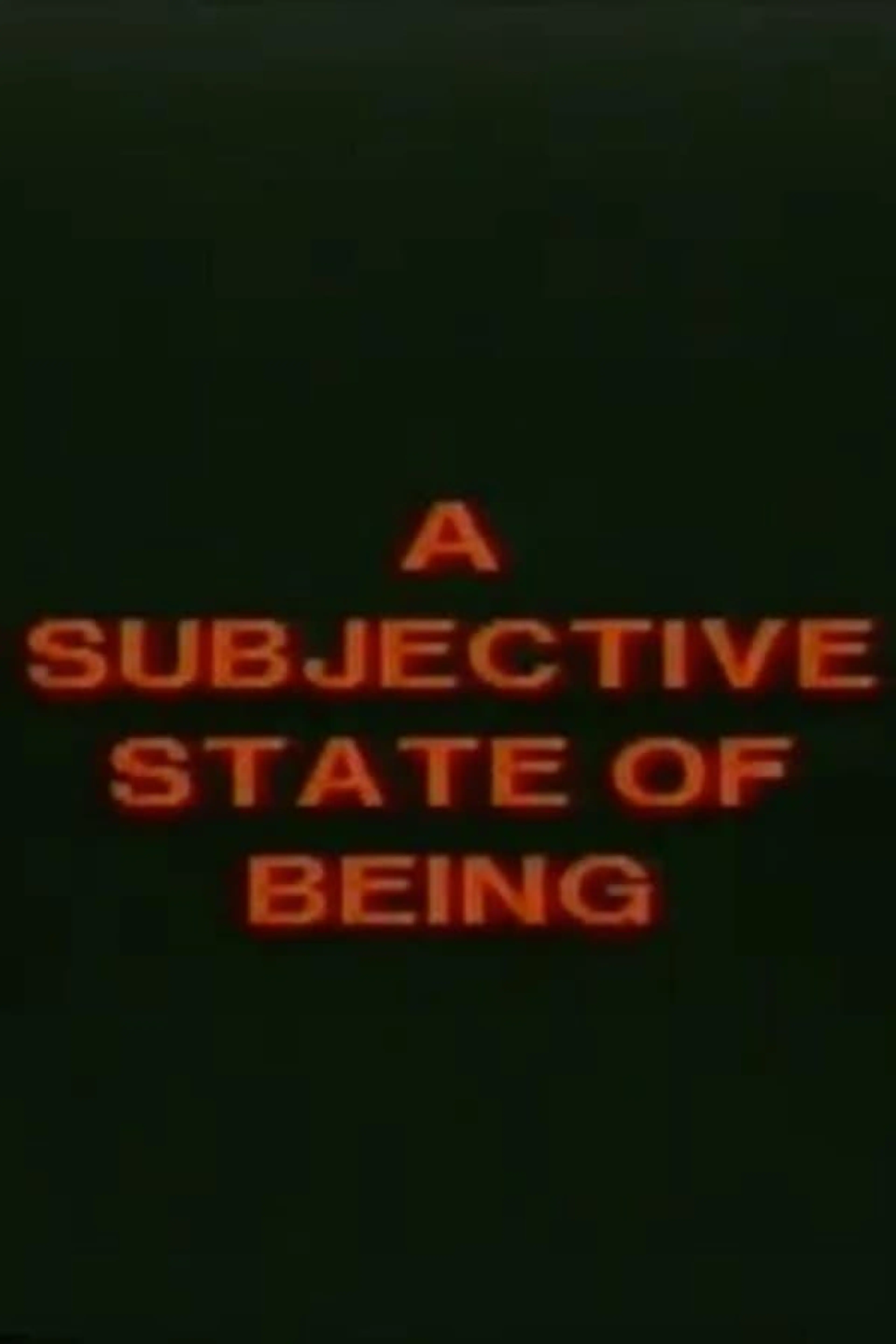 A Subjective State of Being