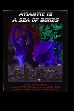 Atlantic is a Sea of Bones