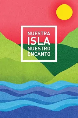 Nuestra Isla Nuestro Encanto