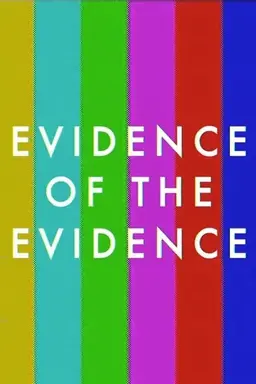 Evidence of the Evidence