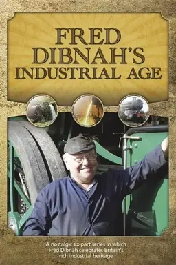 Fred Dibnah's Industrial Age Season 1