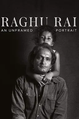 Raghu Rai: An Unframed Portrait