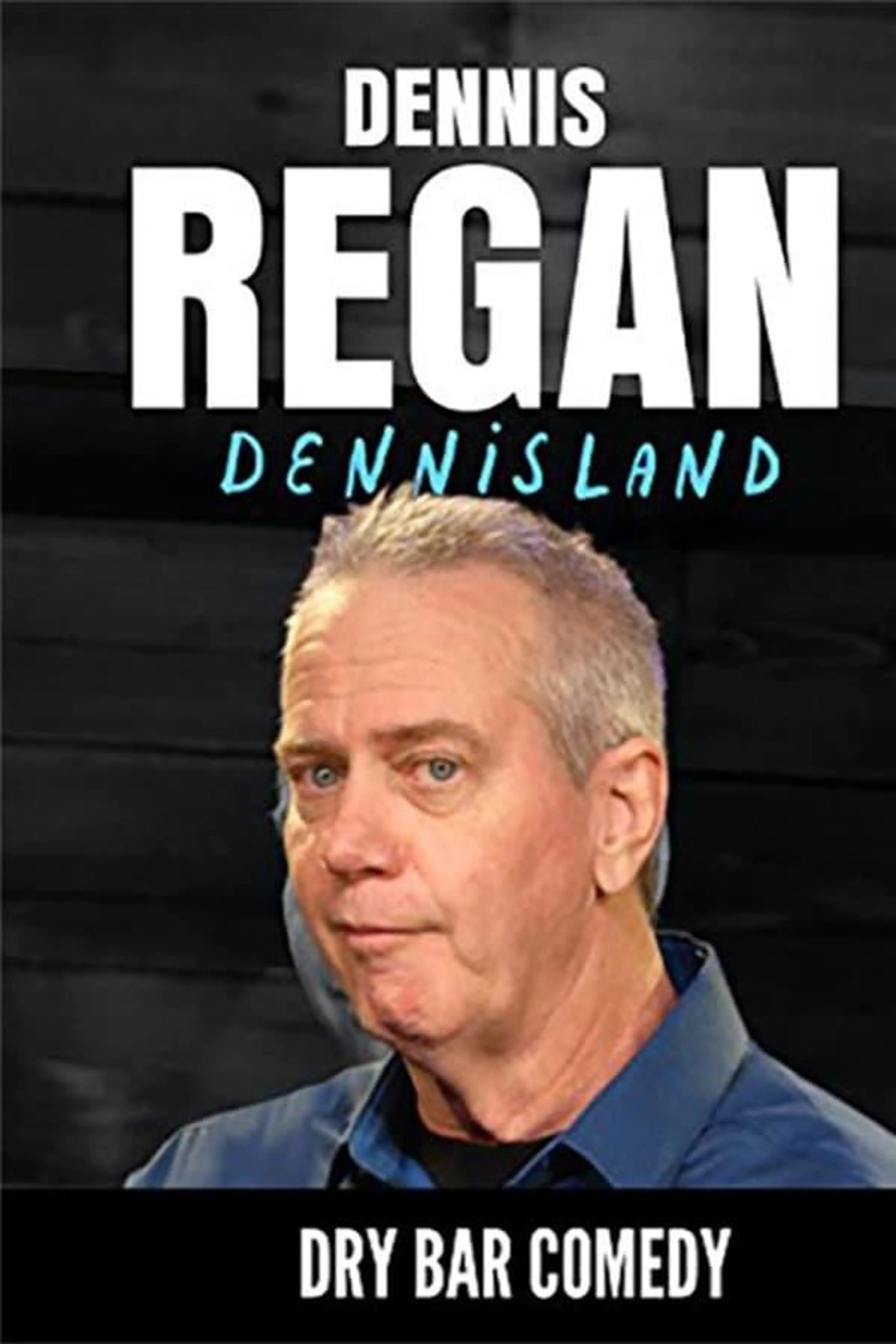 Dennis Regan: Dennisland