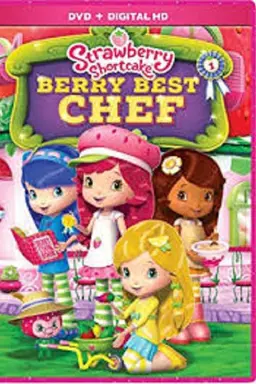 Strawberry Shortcake: Berry Best Chef