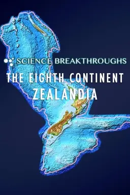 The Eighth Continent: Zealandia
