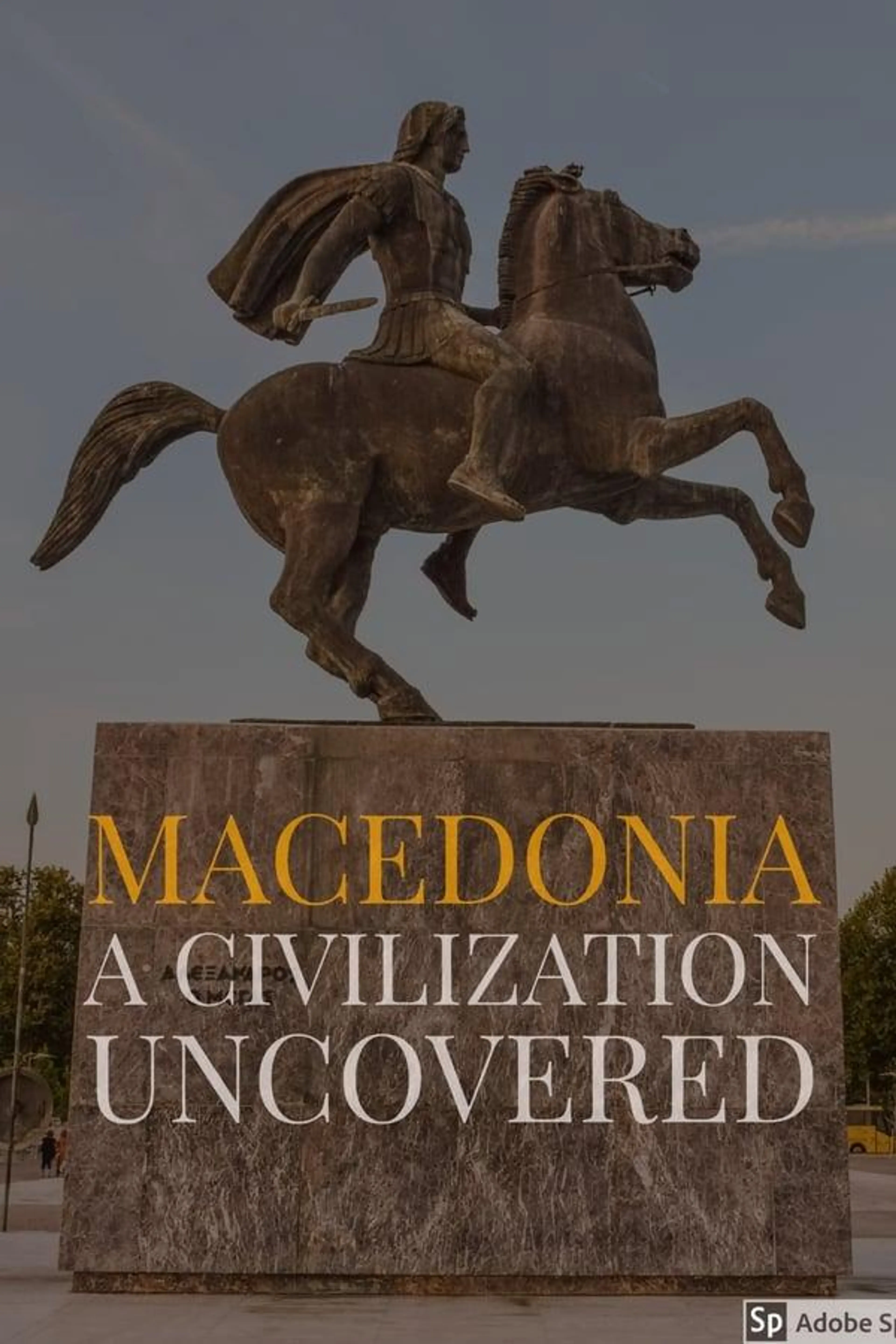 Macedonia: A Civilization Uncovered