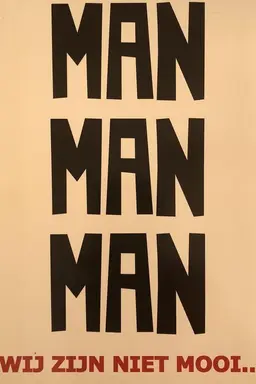ManManMan: Wij zijn niet mooi...