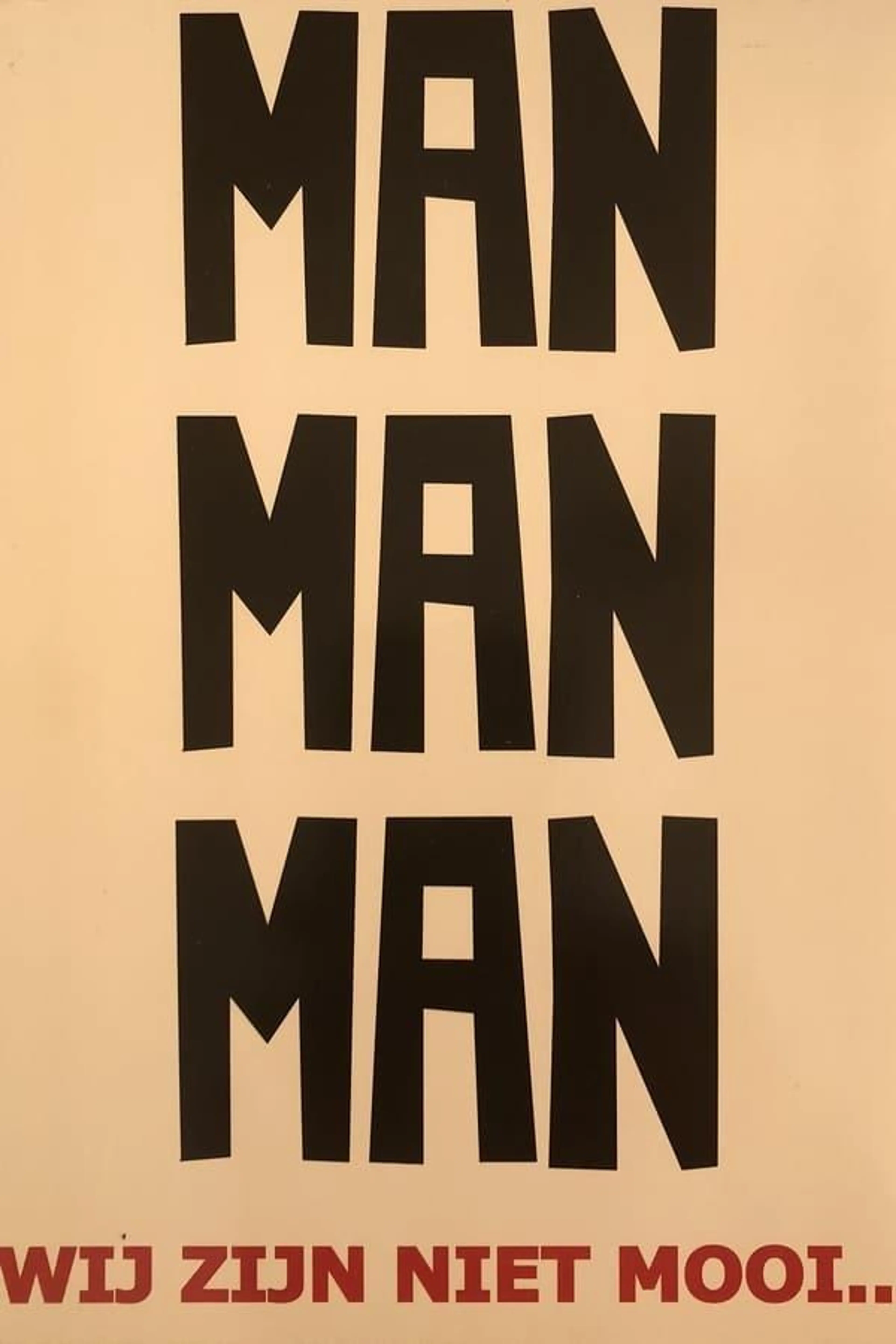 ManManMan: Wij zijn niet mooi...