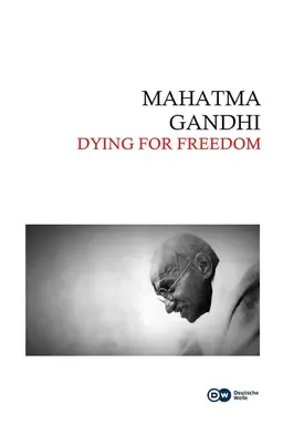Mahatma Gandhi: Dying for Freedom