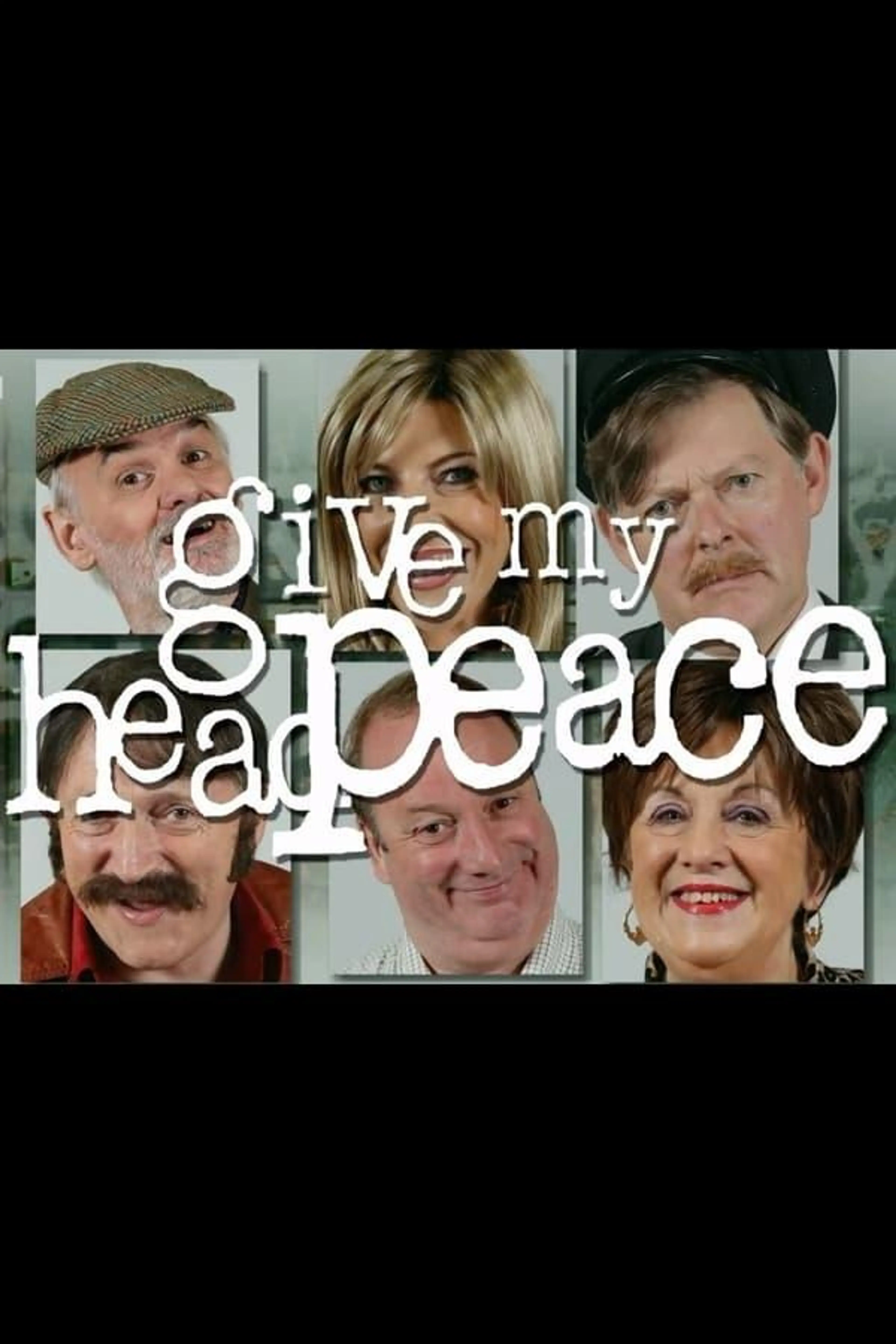 Give My Head Peace Series 1