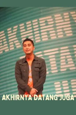Akhirnya Datang Juga Season 1