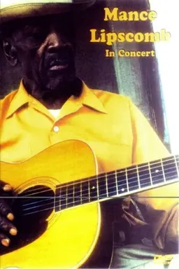 Mance Lipscomb  In Concert