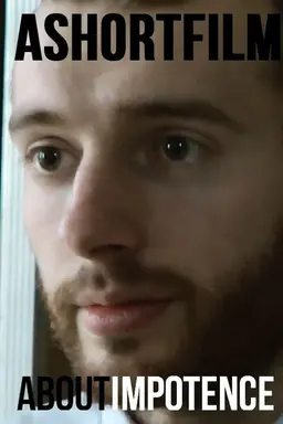 A Short Film About Impotence