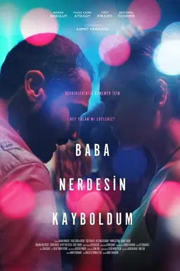 Baba Nerdesin Kayboldum